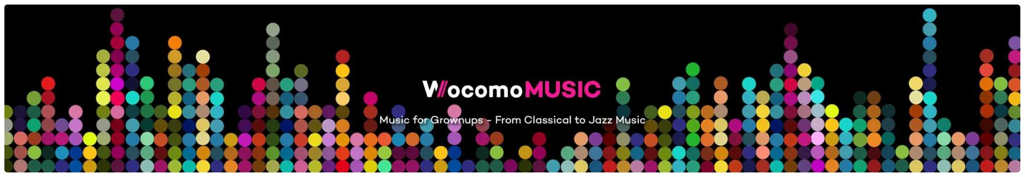 wocomoMUSIC's YouTube channel banner: a row of colourful dots on black, with the W//ocomoMUSIC wordmark and the tagline 'Music for Grownups, From Classical to Jazz Music'.